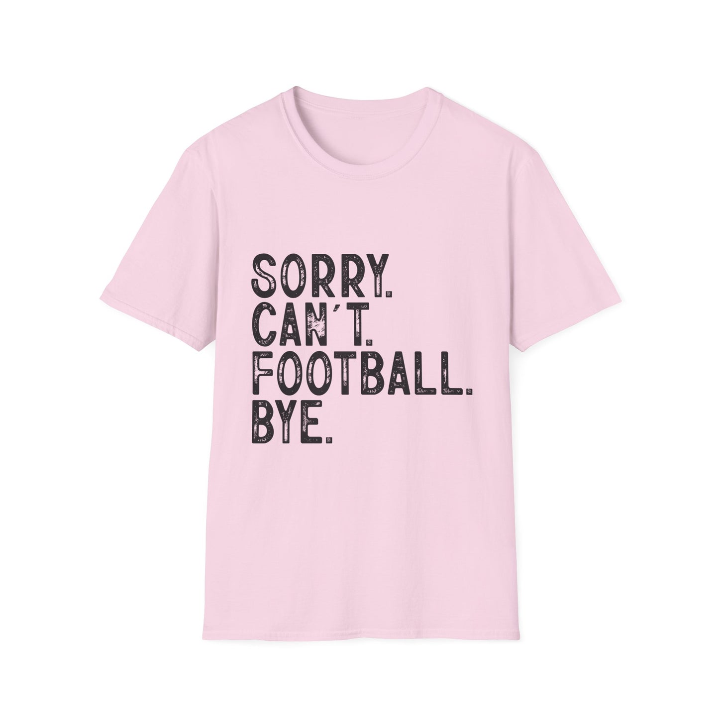 Football Sorry Can't Football Bye T-Shirt