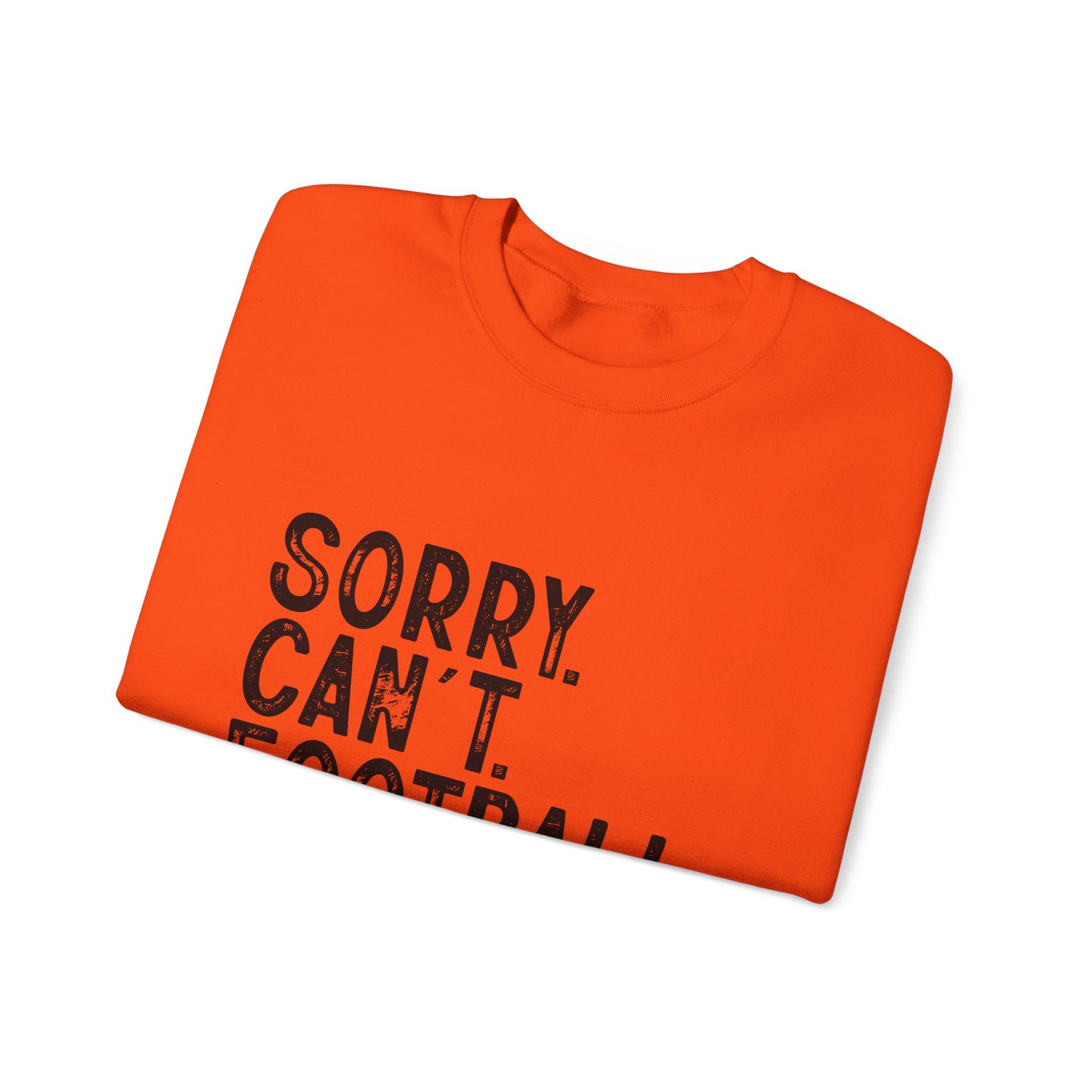 Sorry Can't Football Crewneck Sweatshirt