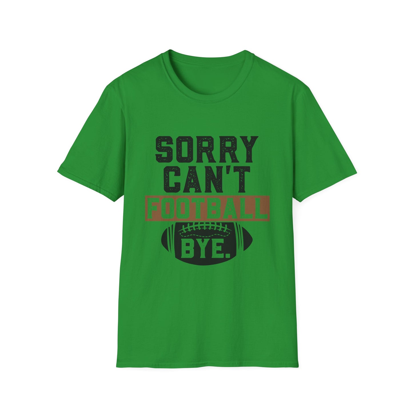 Football Sorry Can't Football T-Shirt