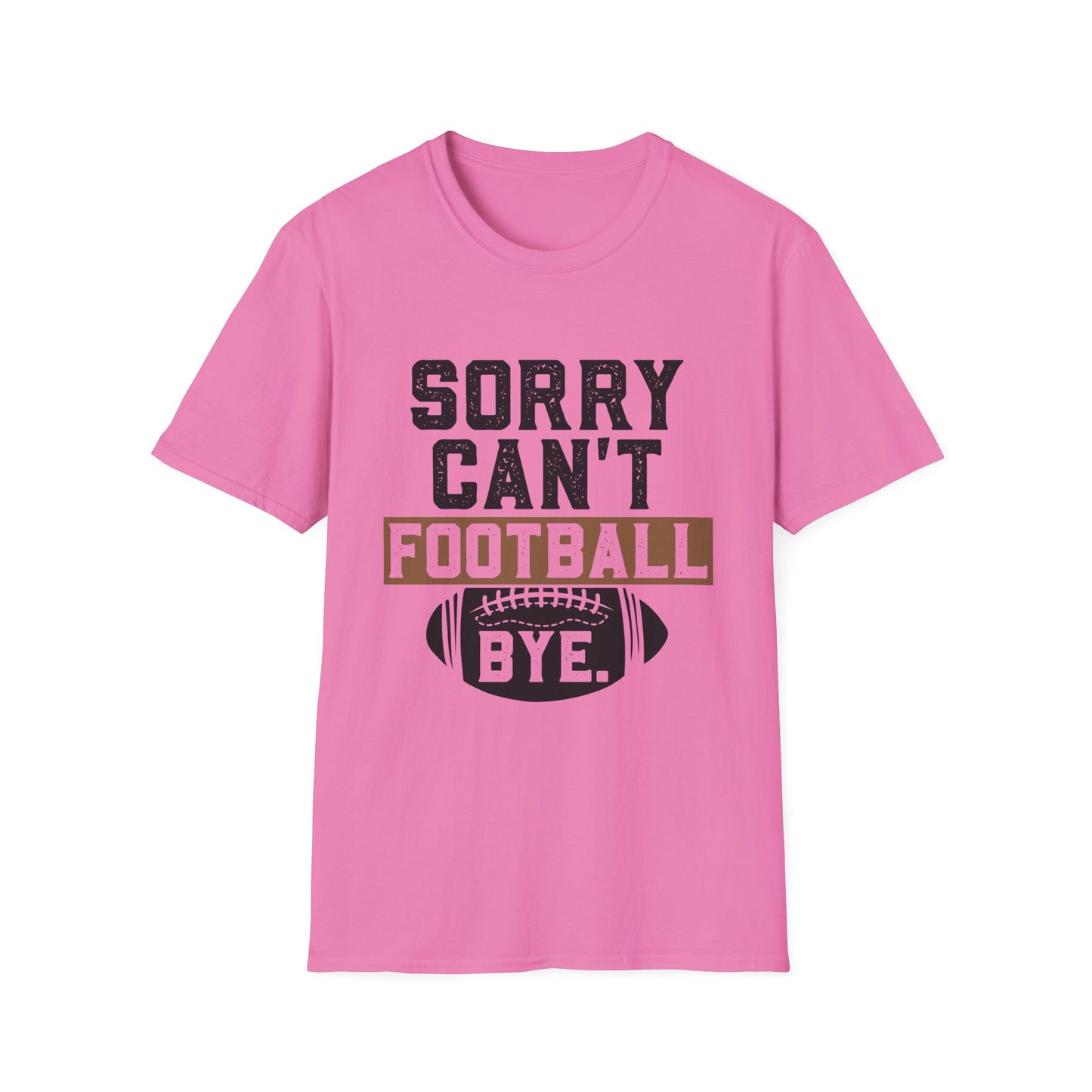 Football Sorry Can't Football T-Shirt