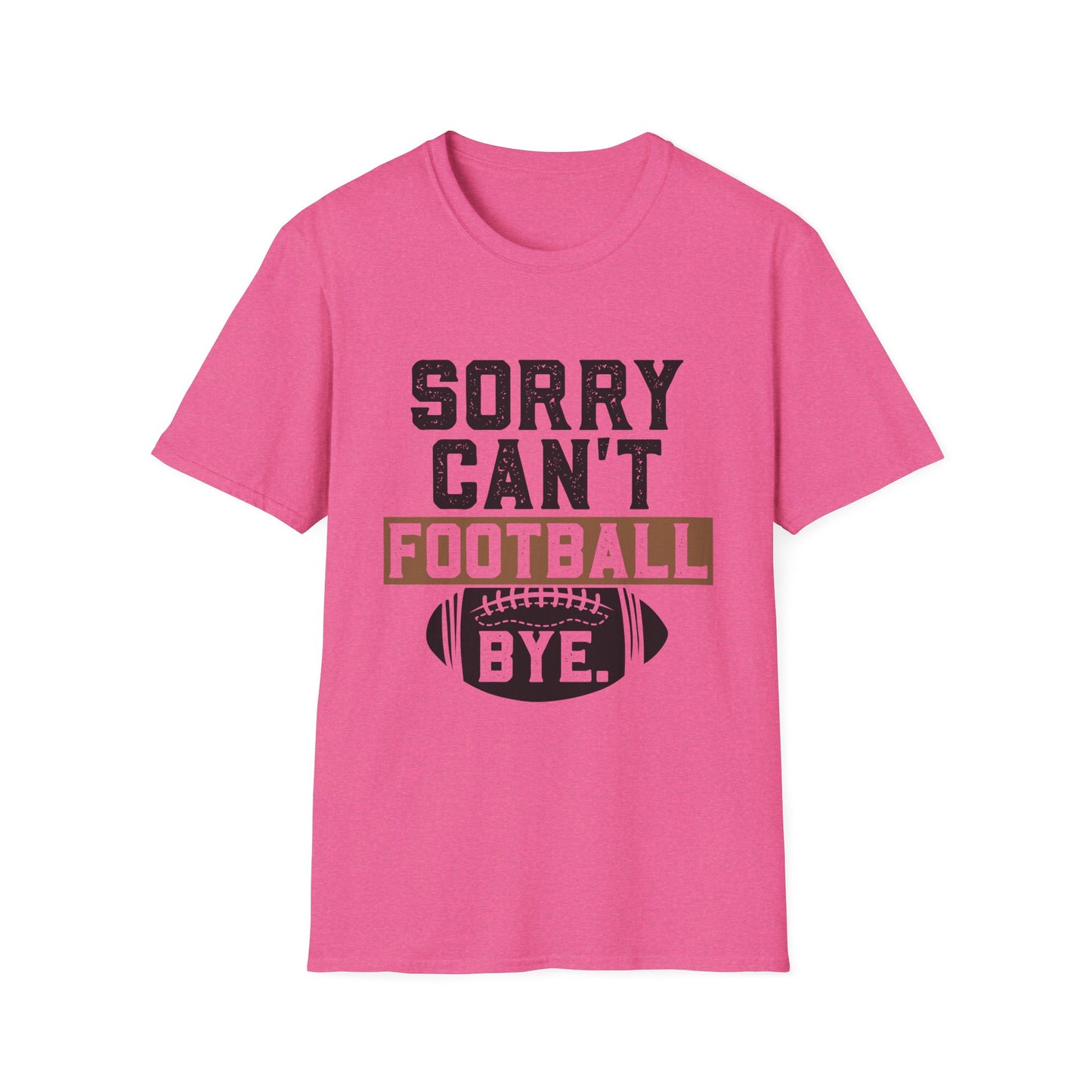 Football Sorry Can't Football T-Shirt