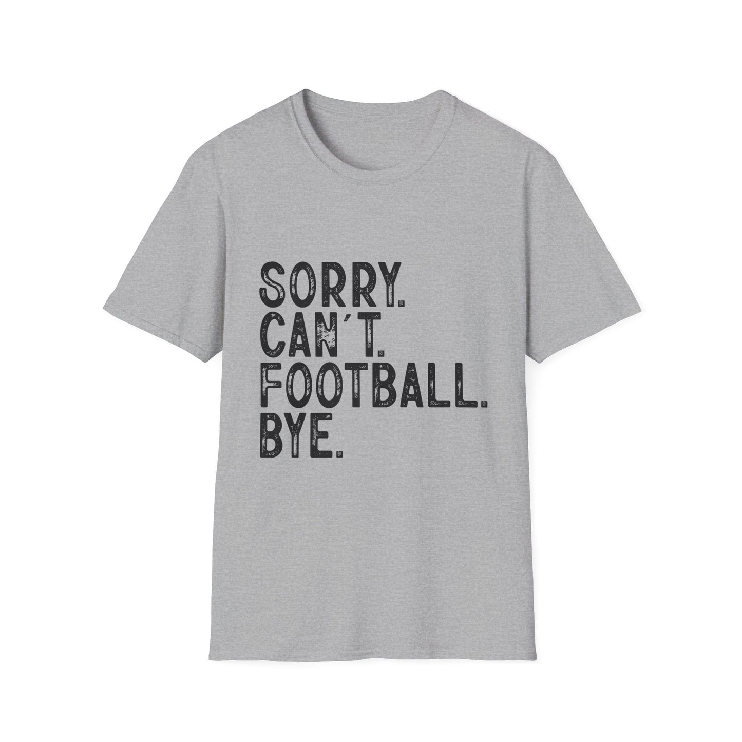 Football Sorry Can't Football Bye T-Shirt