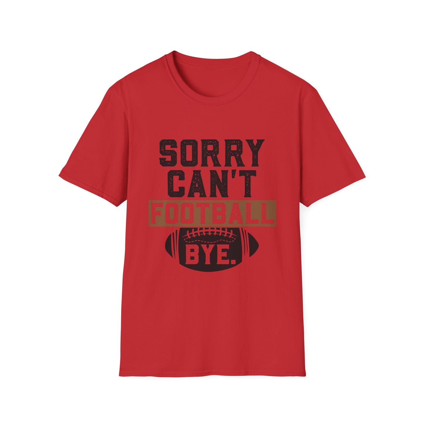 Football Sorry Can't Football T-Shirt