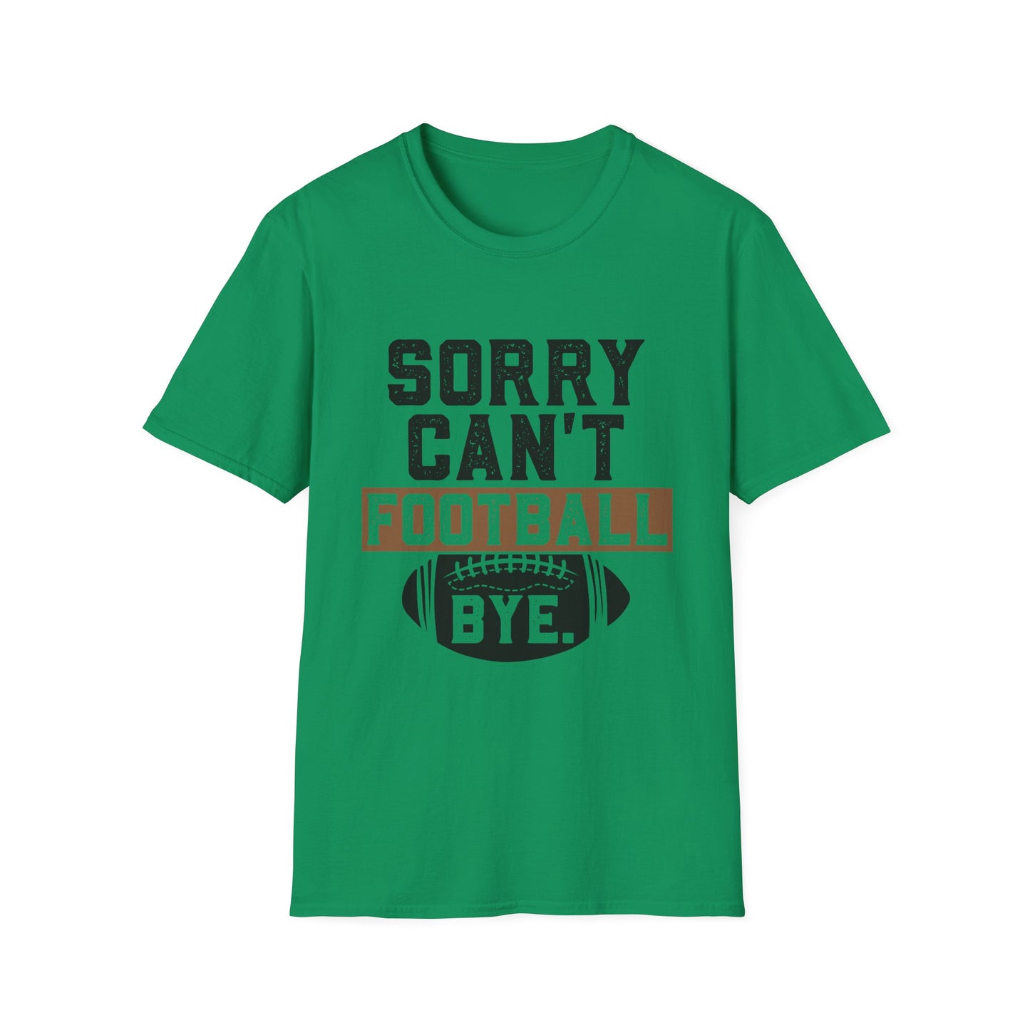 Football Sorry Can't Football T-Shirt