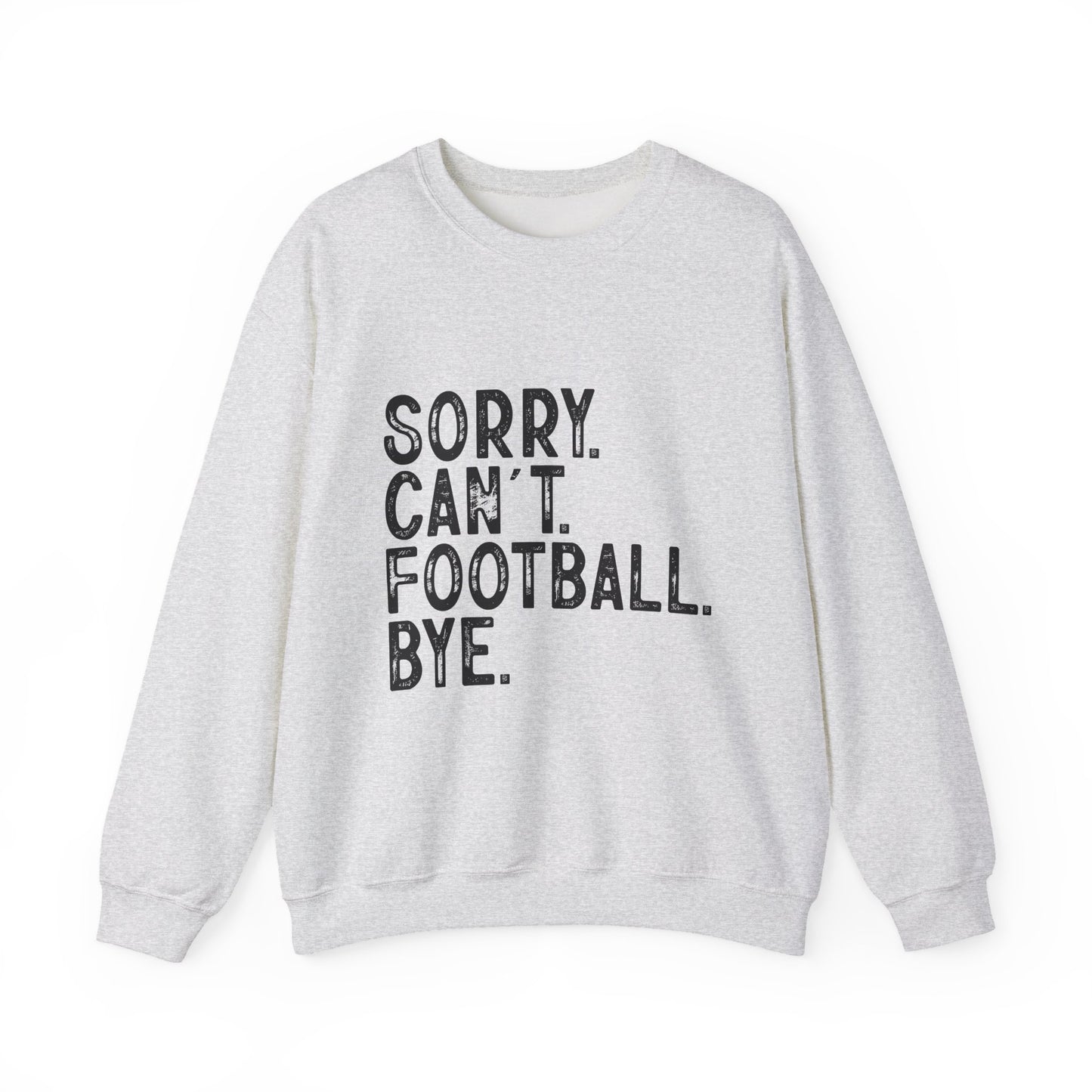 Sorry Can't Football Crewneck Sweatshirt