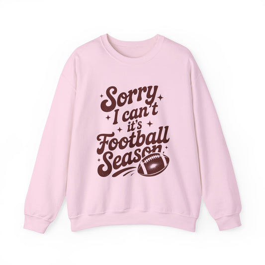 Sorry Can't Football Season Sweatshirt