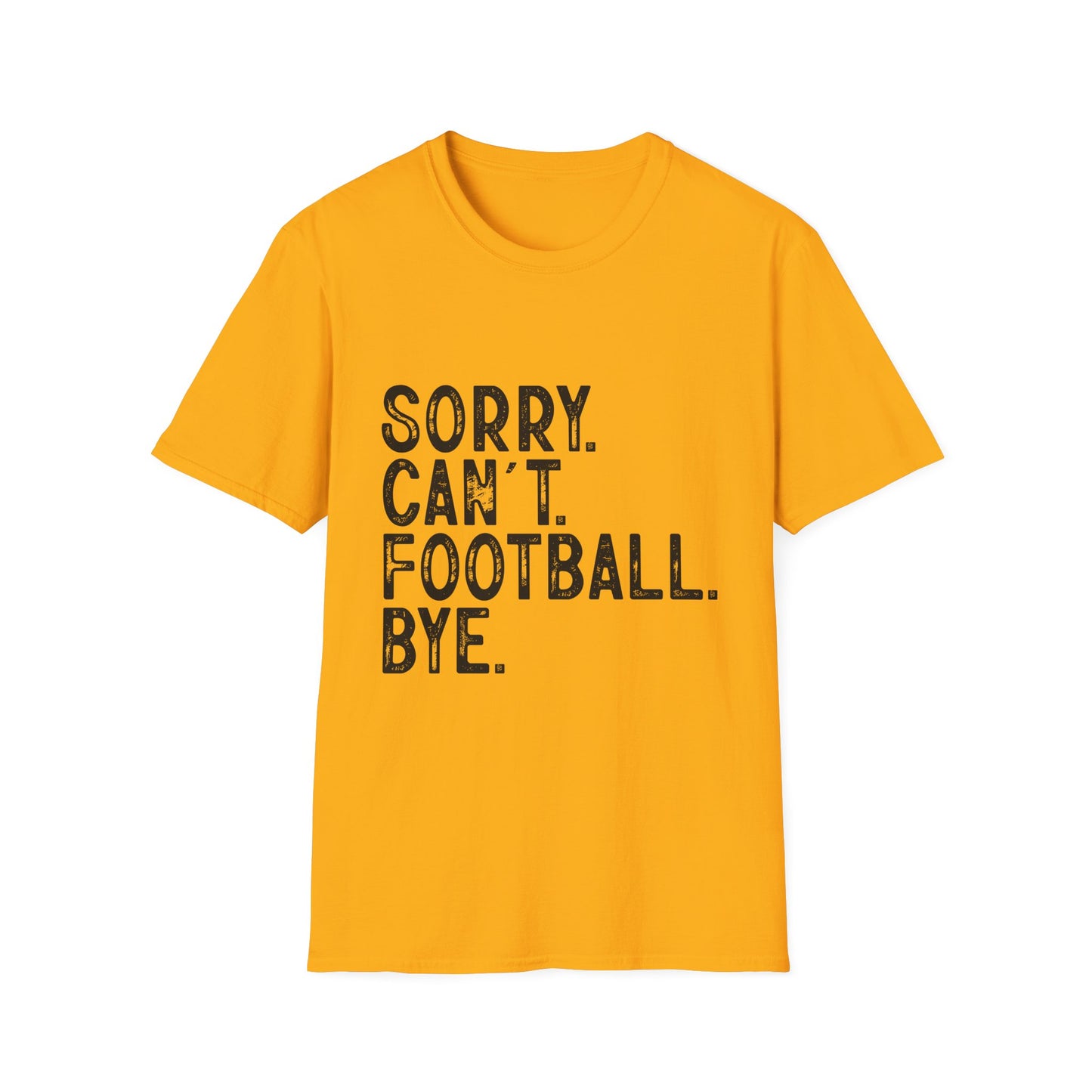 Football Sorry Can't Football Bye T-Shirt