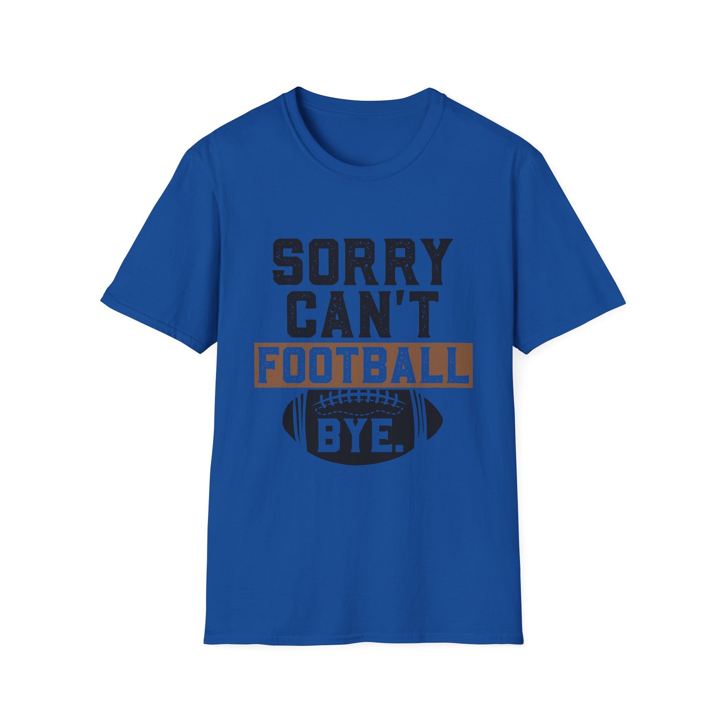 Football Sorry Can't Football T-Shirt