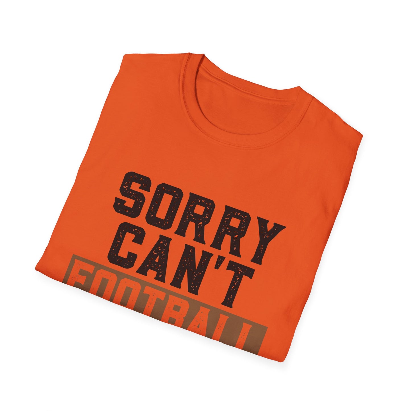 Football Sorry Can't Football T-Shirt