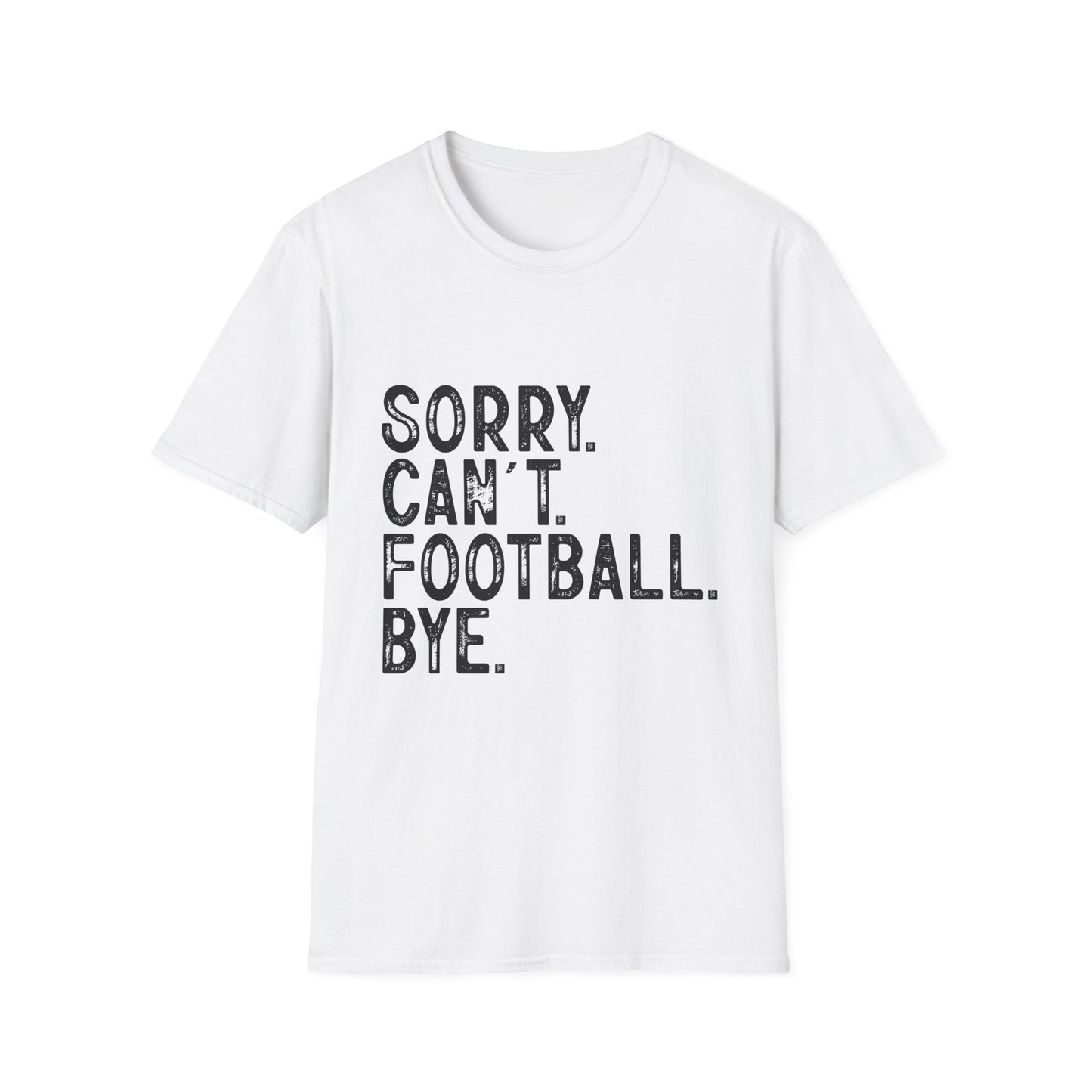 Football Sorry Can't Football Bye T-Shirt