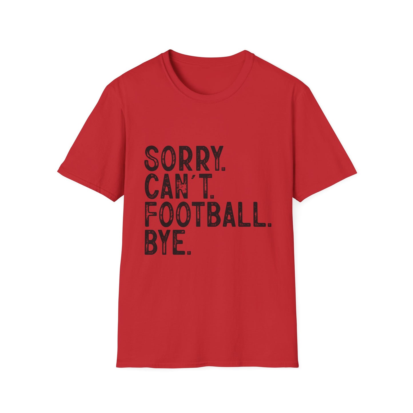 Football Sorry Can't Football Bye T-Shirt