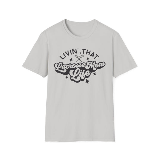 Lacrosse Livin That  T-Shirt