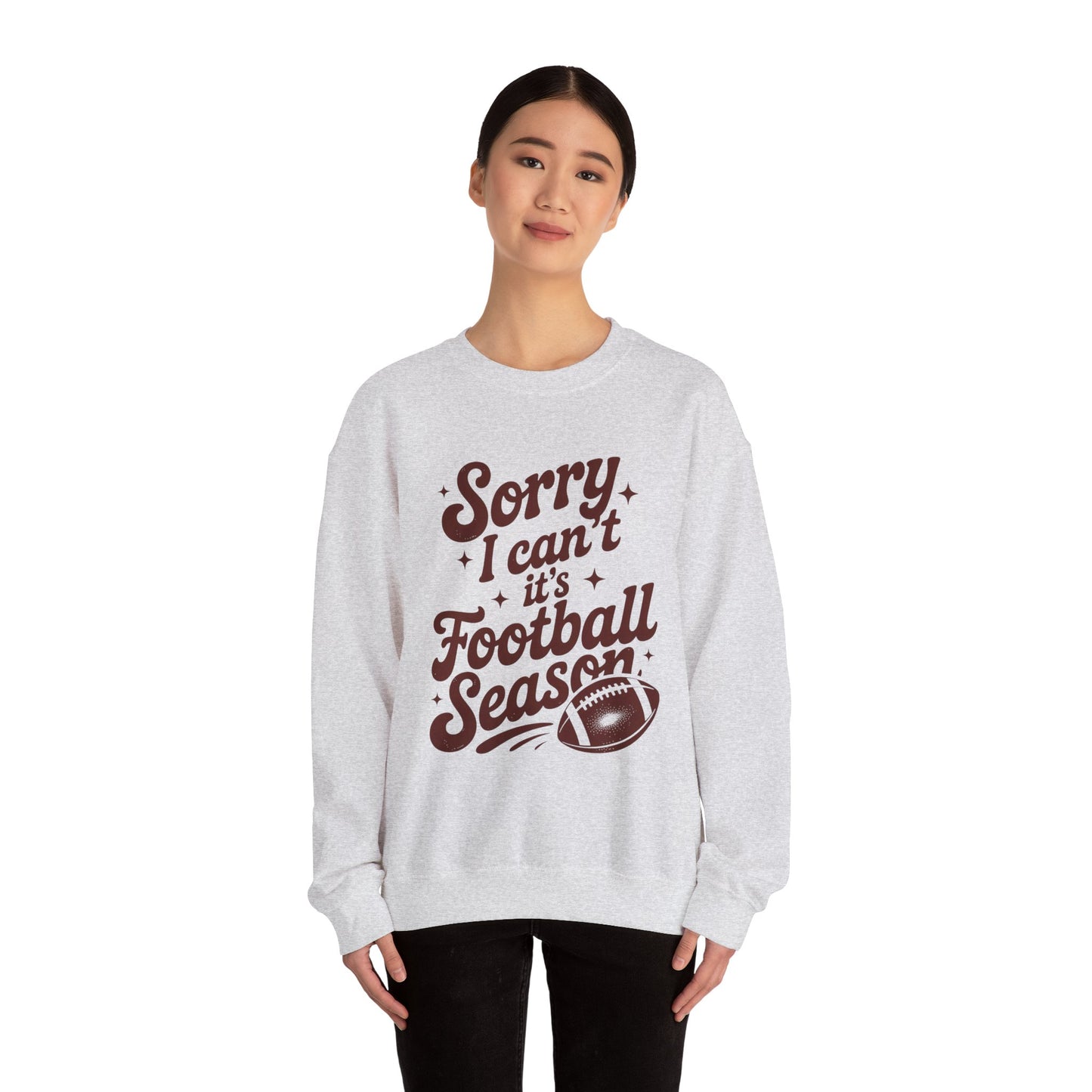 Sorry Can't Football Season Sweatshirt