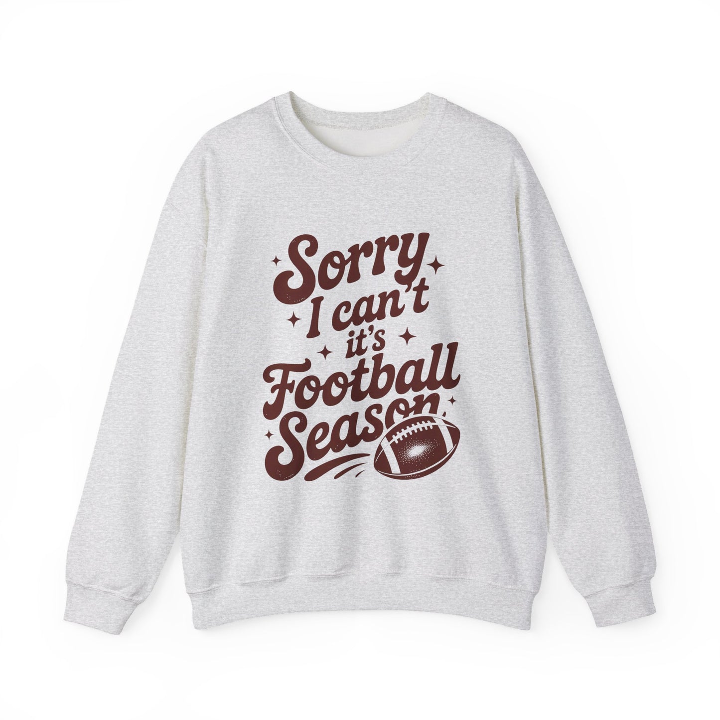 Sorry Can't Football Season Sweatshirt