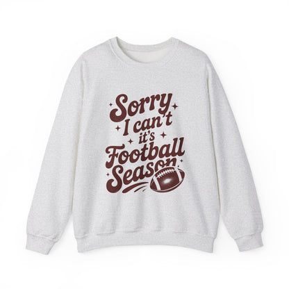 Sorry Can't Football Season Sweatshirt