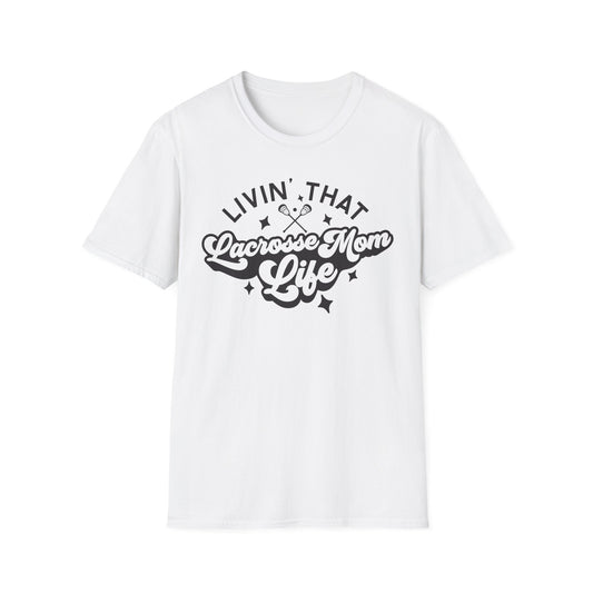 Lacrosse Livin That  T-Shirt