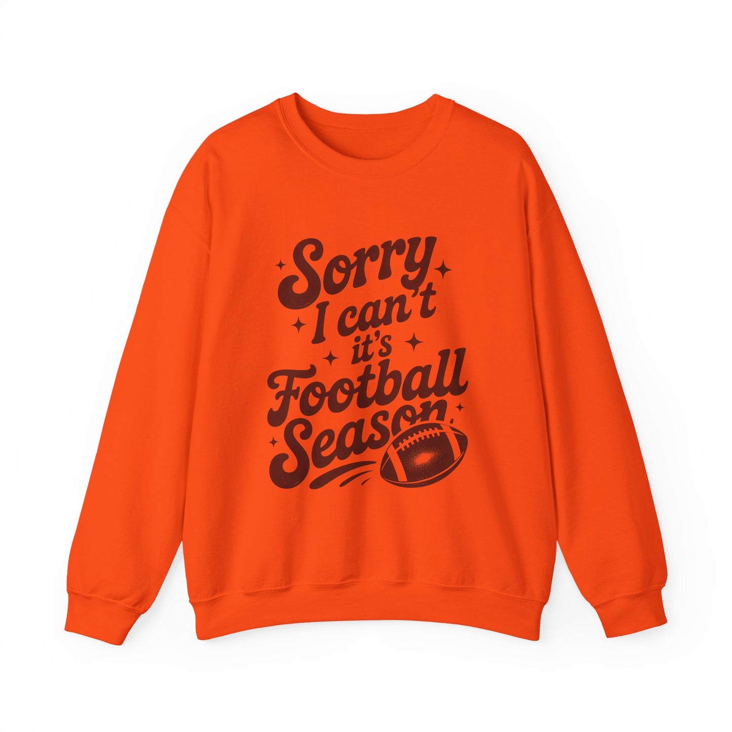 Sorry Can't Football Season Sweatshirt