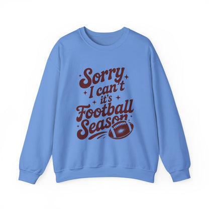 Sorry Can't Football Season Sweatshirt